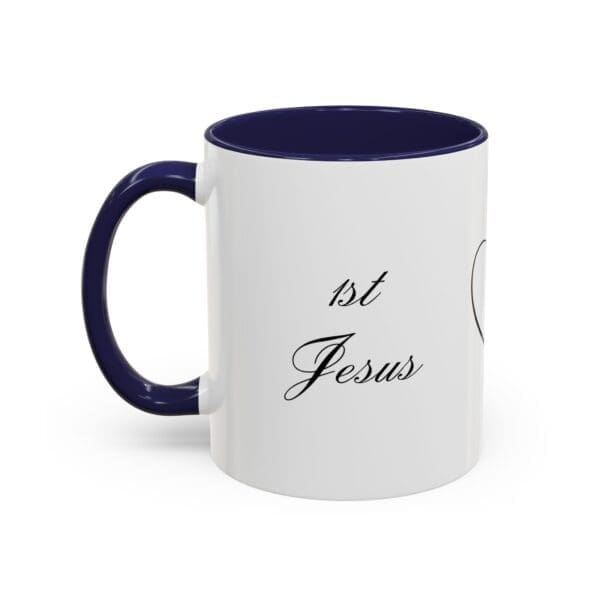 5596656079772260674_2048.jpeg 1st Jesus Then Coffee 11oz, C-handle Accent Coffee Mug